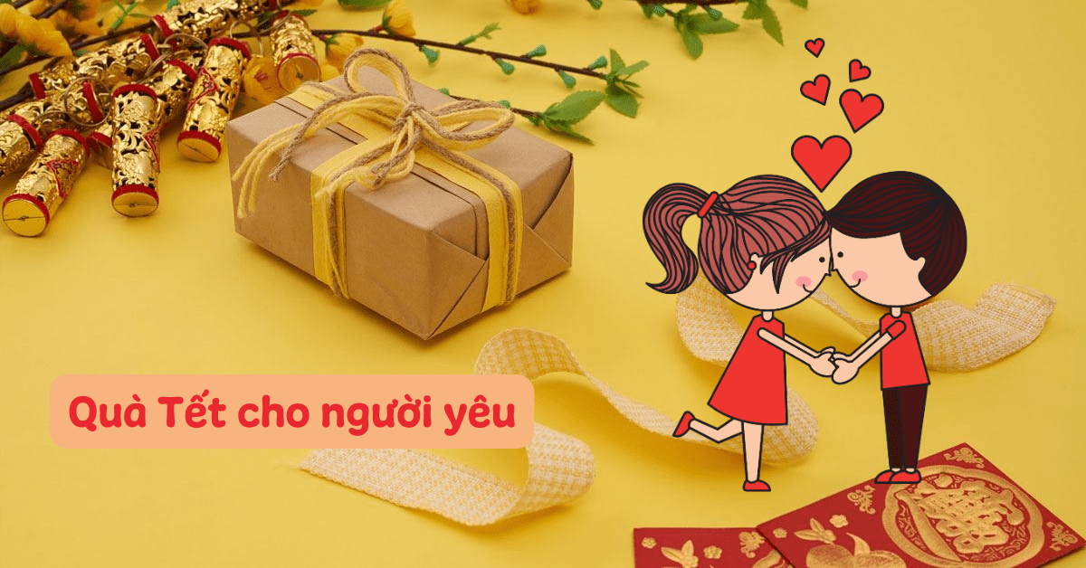 chọn quà tết cho người yêu